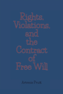 Rights, Violations, and the Contract of Free Will