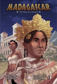 Madagascar : The Rise of a Queen