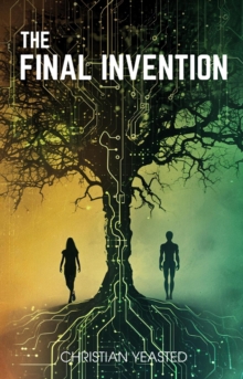 Final Invention: The Ethics of AI in a Near Future Thriller