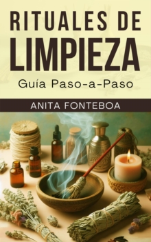 Rituales de Limpieza: Guia Paso-a-Paso