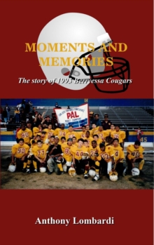 Moments and Memories : The story of 1993 Berryessa Cougars