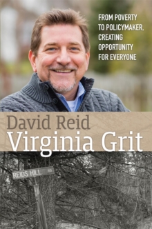 Virginia Grit : From Poverty to Policymaker, Creating Opportunity for Everyone