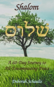 Shalom : A 60-Day Journey to All-Encompassing Peace