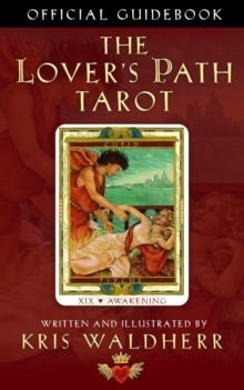 Lover's Path Tarot: Official Guidebook