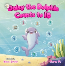 Daisy the Dolphin Counts to 10