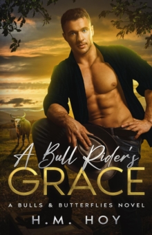 Bull Rider's Grace : Bulls & Butterflies, #1