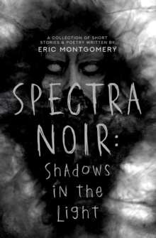 Spectra Noir: Shadows in the Light