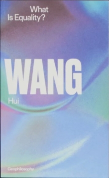 What Is Equality? Wang Hui