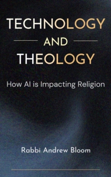 Technology And Theology: How AI Is Impacting Religion