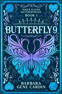 Butterfly9 : Poker Player Metamorphosis, #1