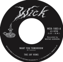 Want You Tomorrow/Did You See Her