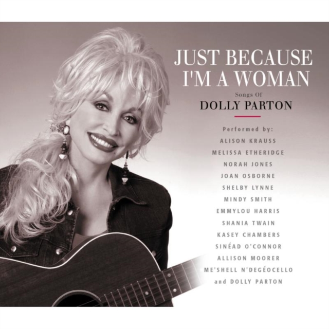 Just Because I'm a Woman: Songs of Dolly Parton, CD / Album Cd