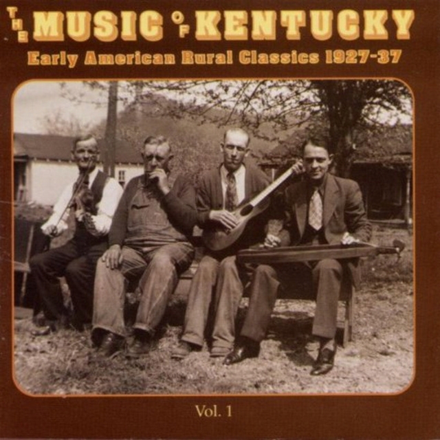 The Music Of Kentucky: Early American Rural Classics 1927-37;Vol. 1, CD / Album Cd