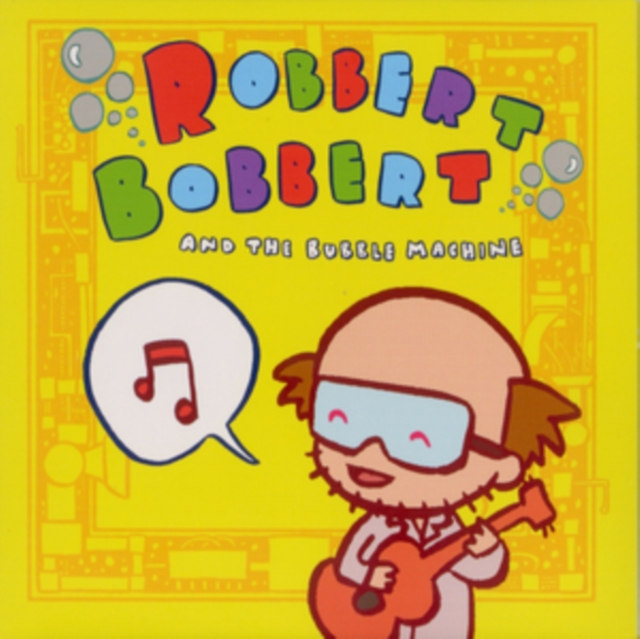 Robert Bobbert and the Bubble Machine, CD / Album Cd