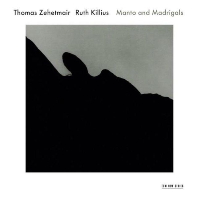 Thomas Zehetmair/Ruth Killius: Manto and Madrigals, CD / Album Cd