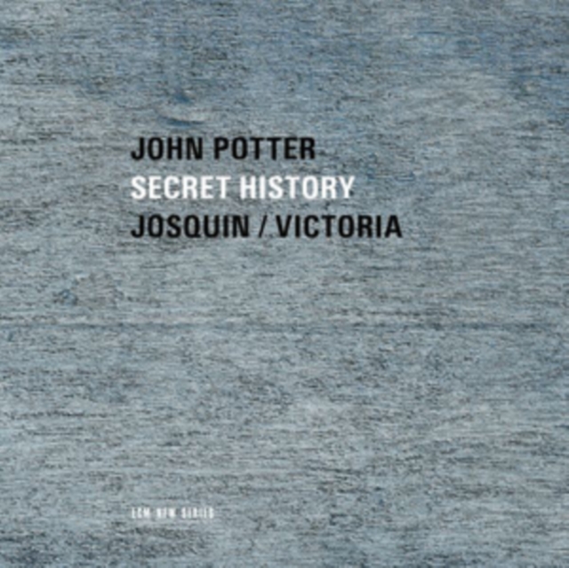 John Potter: Secret History: Sacred Music By Josquin and Victoria, CD / Album Cd