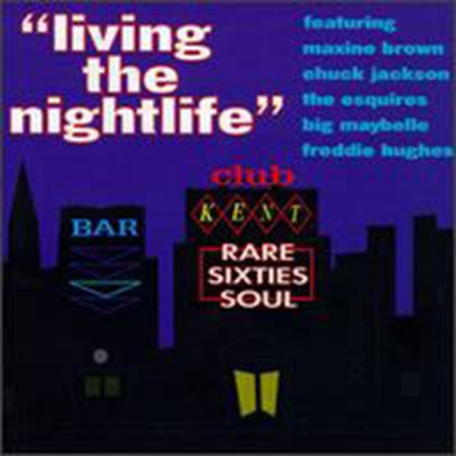 'Living The Nightlife': RARE SIXTIES SOUL, CD / Album Cd