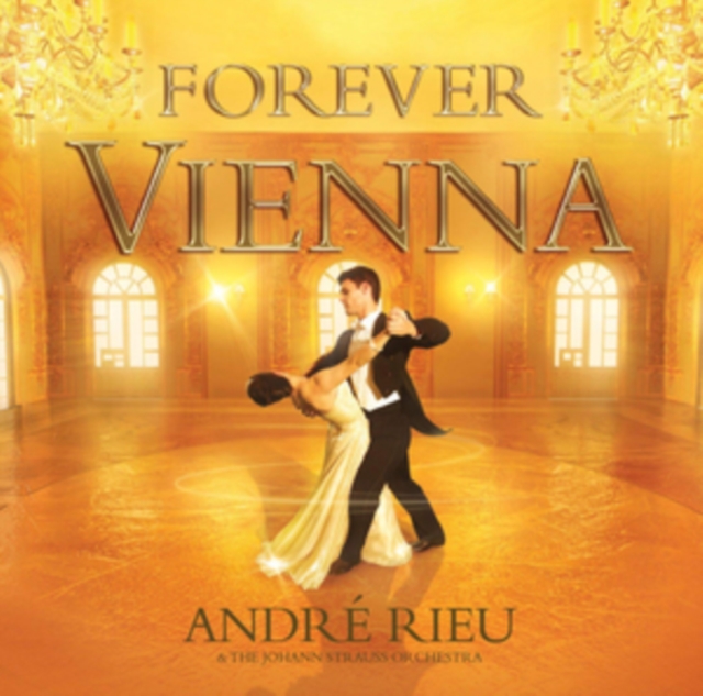 Andre Rieu: Forever Vienna, CD / Album Cd