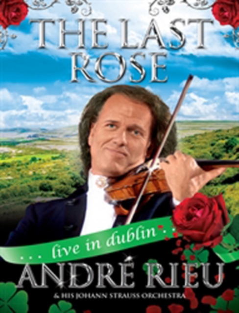 André Rieu: The Last Rose - Live in Dublin, DVD  DVD