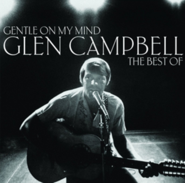 Gentle On My Mind: The Best of Glen Campbell, CD / Album Cd