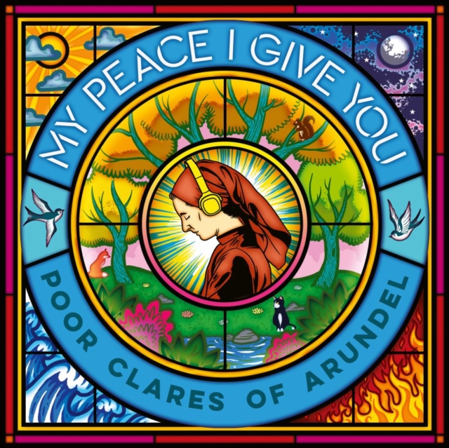 Poor Clares of Arundel: My Peace I Give You, CD / Album Cd