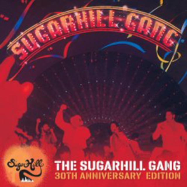 The Sugarhill Gang (30th Anniversary Edition), CD / Album Cd