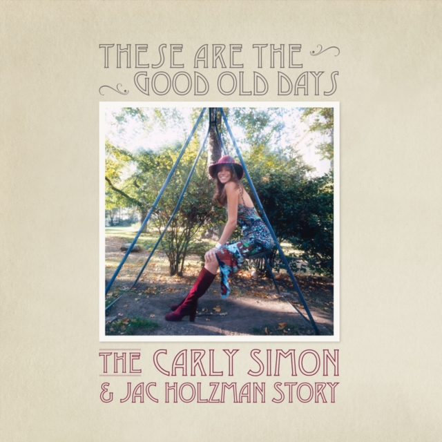These Are the Good Old Days: The Carly Simon & Jac Holzman Story, CD / Album Cd
