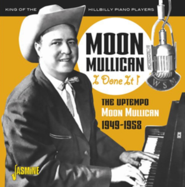 I Done It!: The Uptempo Moon Mullican 1949-1958, CD / Album Cd