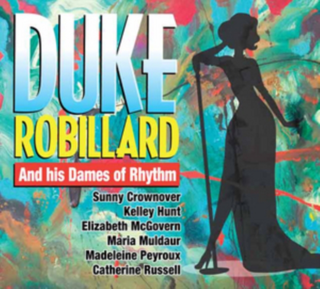 Duke Robillard and His Dames of Rhythm, CD / Album Cd