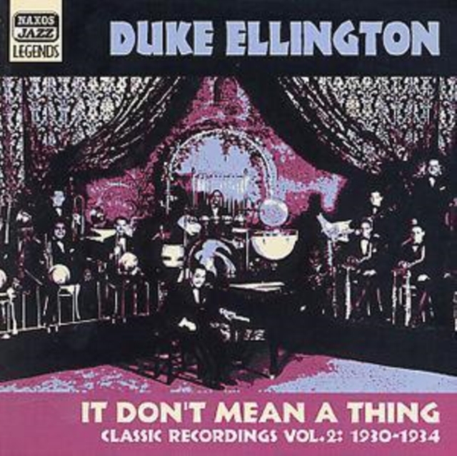 It Don't Mean A Thing: (IF IT AIN'T GOT THAT SWING);CLASSIC RECORDINGS VOL.2: 1930-, CD / Album Cd