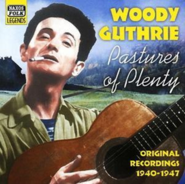 Pastures of Plenty: Original Recordings 1940 - 1947, CD / Album Cd