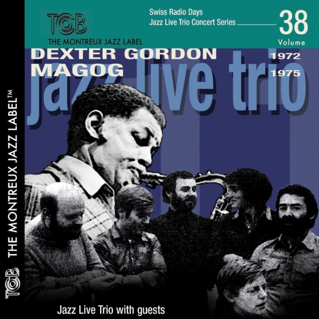 Swiss Radio Days Jazz Live Concert Series: Dexter Gordon 1972/Magog 1975, CD / Album Cd