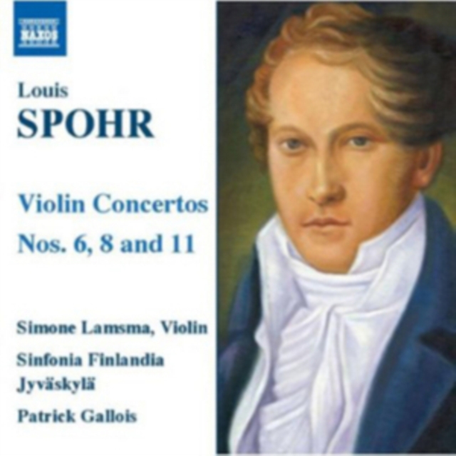 Louis Spohr: Violin Concertos Nos. 6, 8 and 11, CD / Album Cd