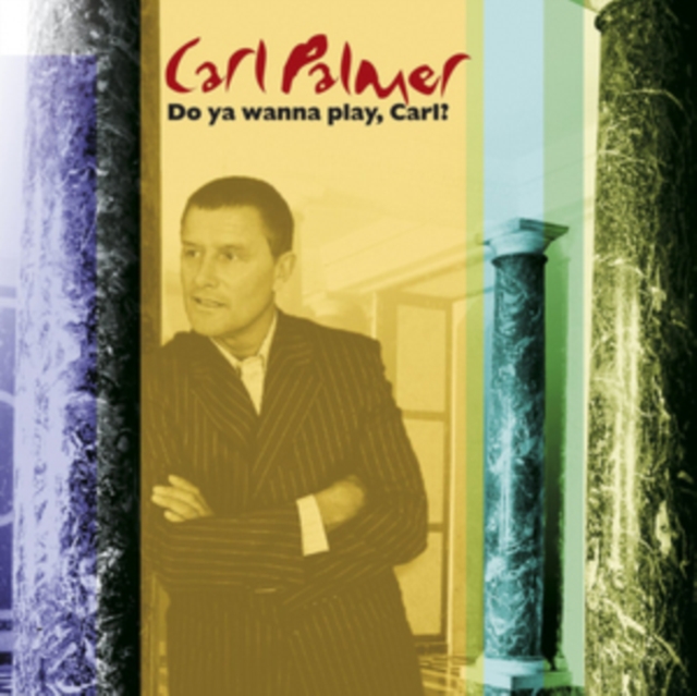 Do Ya Wanna Play, Carl?: Carl Palmer Anthology, CD / Album Cd