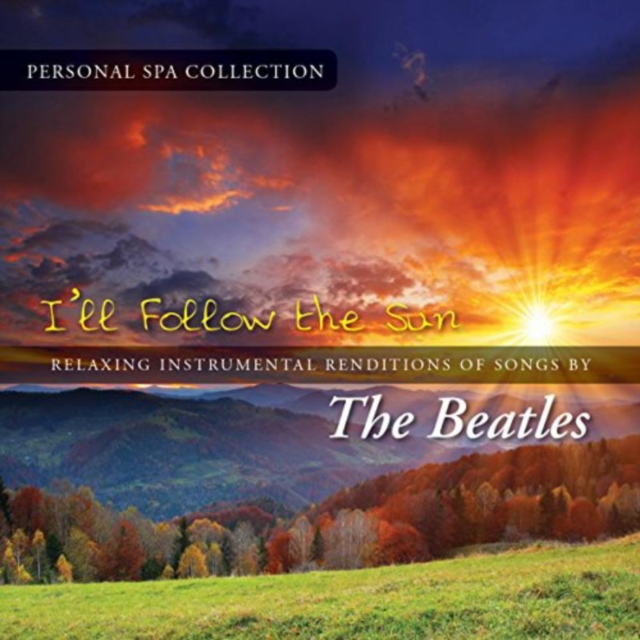 I'll Follow the Sun: Relaxing Instrumental Renditions of Songs By the Beatles, CD / Album Cd