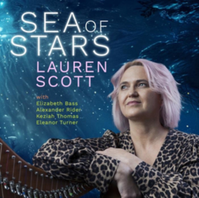 Lauren Scott: Sea of Stars: Scintillating Music for Lever Pedal Harp, CD / Album Cd
