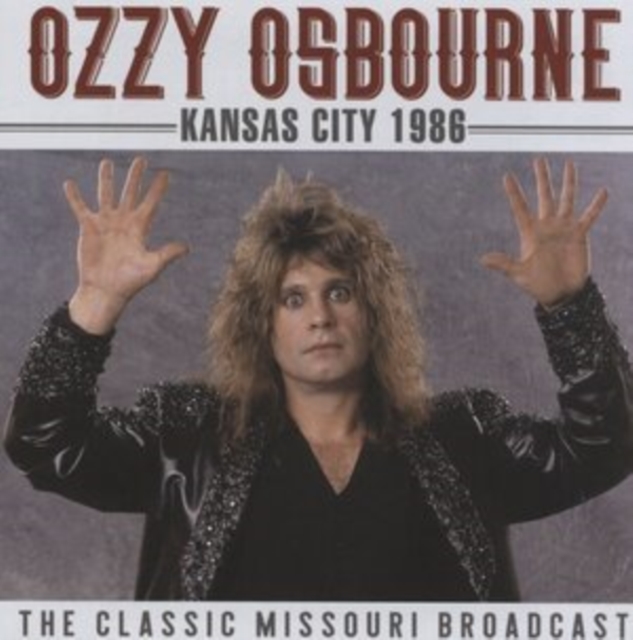 Kansas City 1986: The Classic Missouri Broadcast, CD / Album Cd