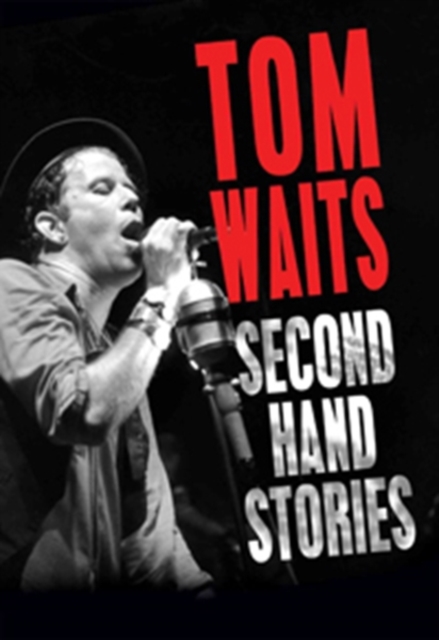 Tom Waits: Second Hand Stories, DVD  DVD