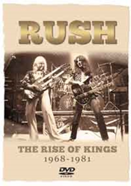 Rush: The Rise of Kings - 1968-1981, DVD  DVD