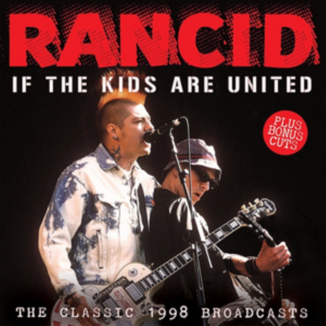 If the Kids Are United: The Classic 1998 Broadcasts, CD / Album Cd