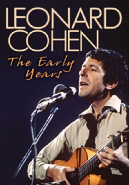 Leonard Cohen: The Early Years, DVD  DVD