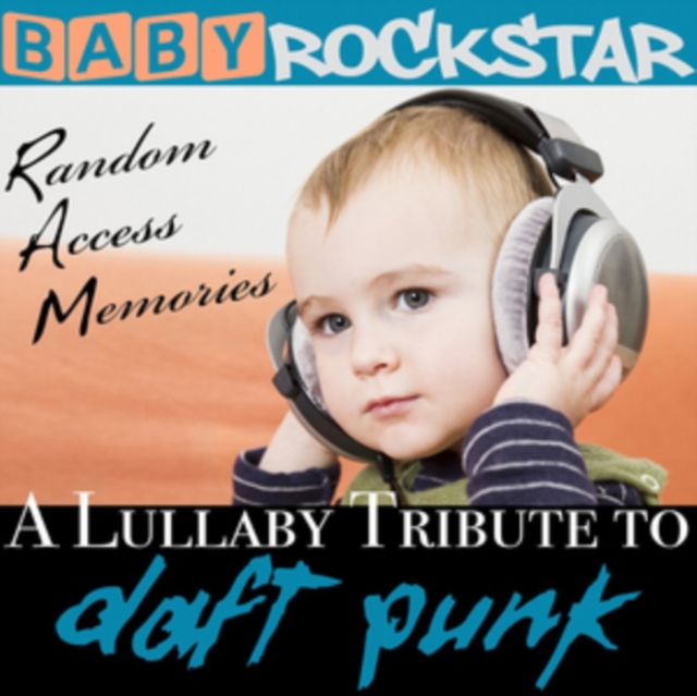Lullaby Renditions of 'Daft Punk: Random Access Memories', CD / Album Cd