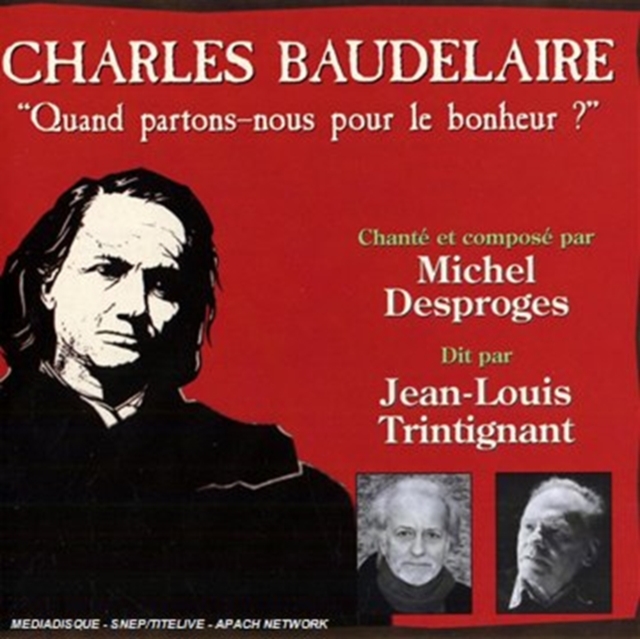 Charles Baudelaire: "Quand Partons-nous Pour Le Bonheur?", CD / Album Cd