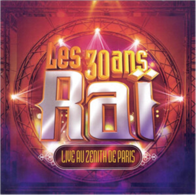 Les 30 Ans Du Raï: Live Au Zénith De Paris, CD / Album Cd