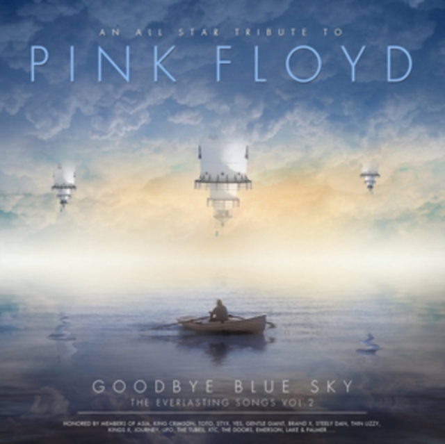 Goodbye Blue Sky - The Everlasting Songs: An All Star Tribute to Pink Floyd, CD / Album Digipak Cd