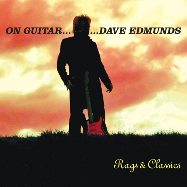 On Guitar... Dave Edmunds Rags and Classics, CD / Album Cd