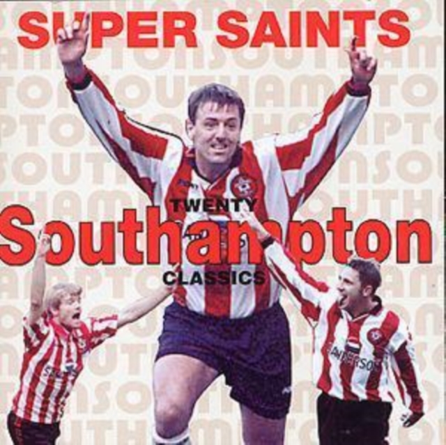 Super Saints: TWENTY SOUTHAMPTON CLASSICS, CD / Album Cd