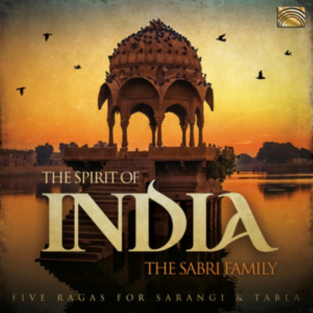 The Spirit of India: Five Ragas for Sarangi and Tabla, CD / Album Cd