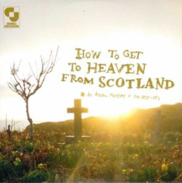 How to Get to Heaven from Scotland, CD / Album Cd