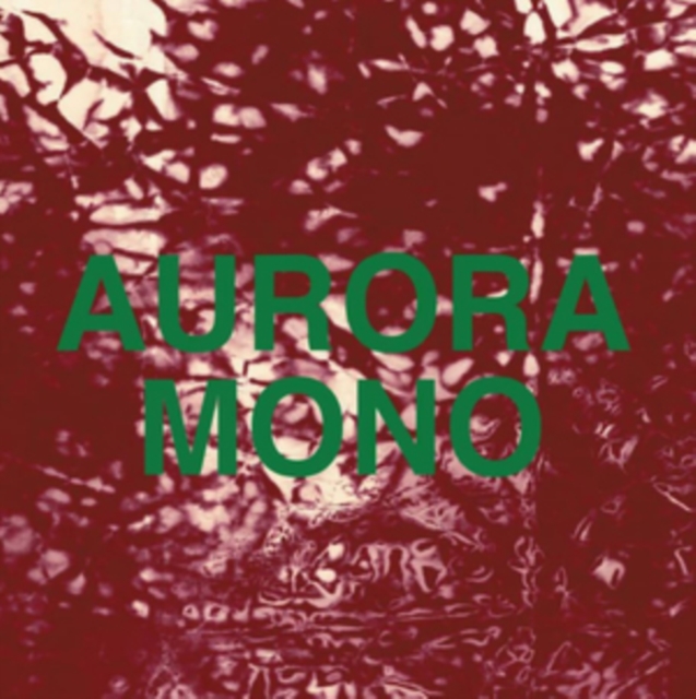 Aurora/Mono, Vinyl / 12" EP Vinyl
